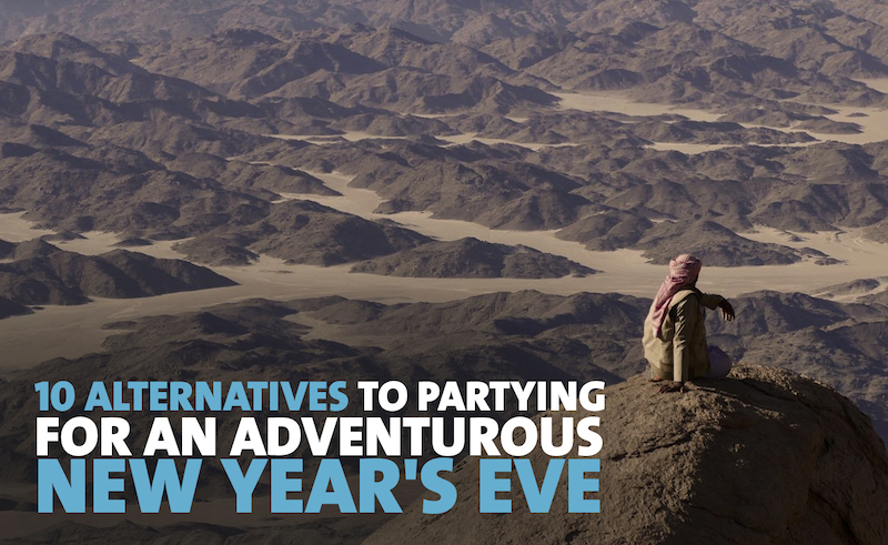 10 Alternatives to Partying for an Adventurous New Year's Eve