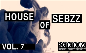 The House of Sebzz VII