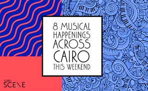 8 Musical Happenings Across Cairo This Weekend