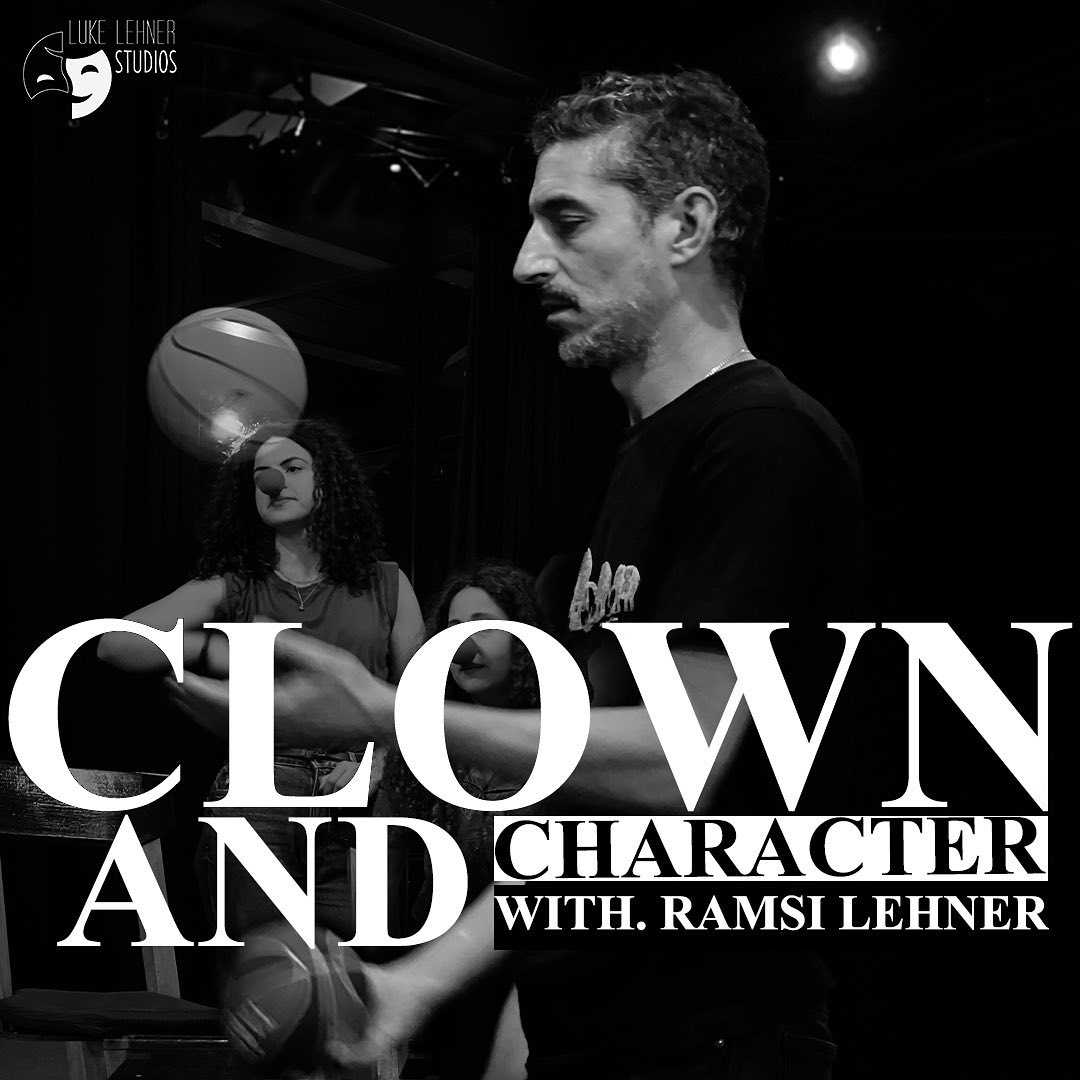 'Clown & Character' With Ramsi Lehner